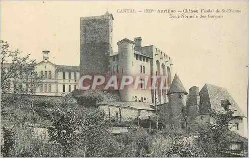 Ansichtskarte AK Cantal Aurillac Chateau Feodal de St Etienne Ecole Normale des Garcons