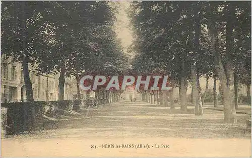 Cartes postales Neris Les Bains (Allier) Le Parc