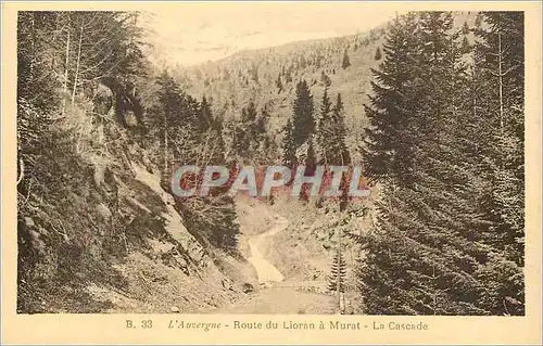 Cartes postales L'Auvergne Route du Lioran a Murat La Cascade