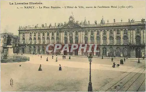 Cartes postales La Lorraine Illustree Nancy La Place Stanislas L'Hotel de Ville oeuvre de l'architecte Here (175