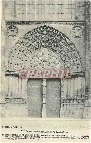 Cartes postales Sens Portail central de la Cathedrale La grande Statue de St Etienne au pilier est la seule dont