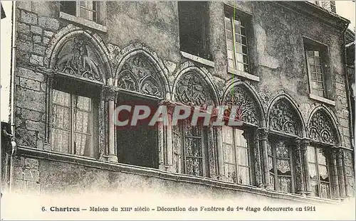Cartes postales Chartres Maison du XIIIe siecle Decoration des Fenetres du 1er etage decouverte en 1911