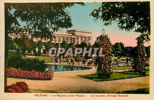 Cartes postales Orleans Le Square Louis Pasteur Le nouveau Groupe Scolaire