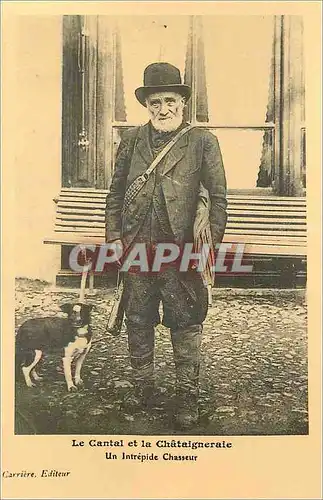 REPRO Le Cantal et la Chataignerale Un Intrepide Chasseur