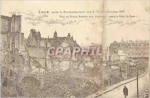 Cartes postales Lille apres le Bombardement des 9 10 et 11 Octobre 1914 Militaria