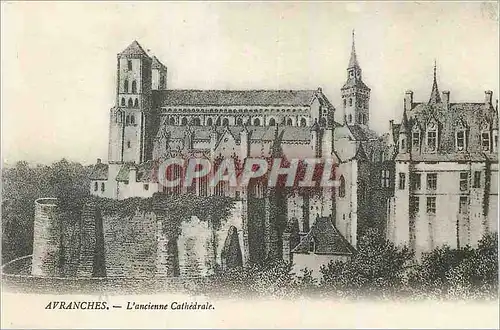 Ansichtskarte AK Avranches L'Ancienne Cathedrale