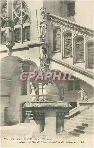 Cartes postales Pierrefonds Le Chateau La Statue du Duc d'Orleans Fondateur du Chateau