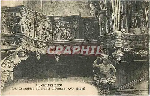 Ansichtskarte AK La Chaise Dieu Les Cariatides du Buffet d'Orgues (XVIe Siecle)