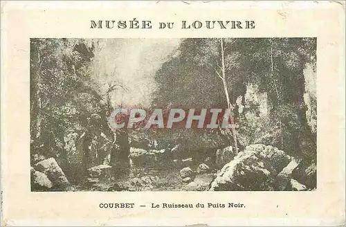 Cartes postales Musee du Louvre Courbet Le Ruisseau du Puits Noir