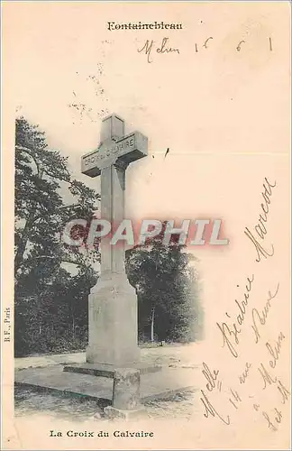 Ansichtskarte AK Fontainebleau La Croix du Calvaire (carte 1900)