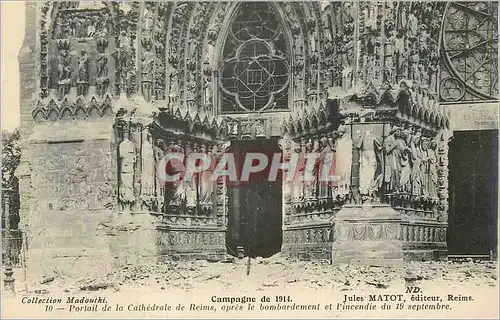 Cartes postales Campagne de 1914 Portail de la Cathedrale de Reims apres le Bombardement et l'Incendie du 19 Sep