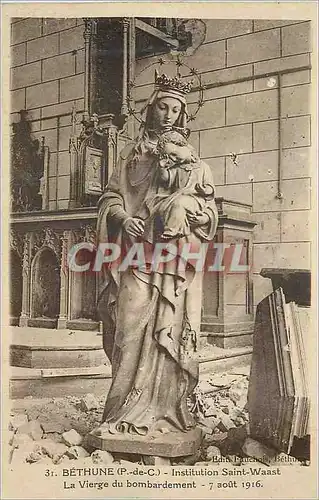 Cartes postales Bethune (P de C) Institution Saint Waast La Vierge du Bombardement 7 Aout 1916