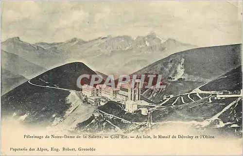 Cartes postales Pelerinage de Notre Dame de la Salette Cote Est Au Loin le Massif du Devoluy et l'Obion