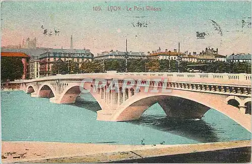 Cartes postales Lyon Le Pont Wilson