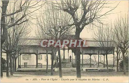 Cartes postales Ars Place de l'Eglise Chapelle pour la Reception des Pelerins