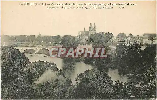 Cartes postales Tours Vue Generale sur la Loire Le Pont de Pierre la Cathedrale St Gatien