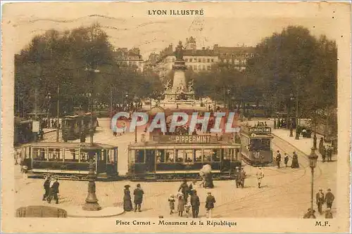 Cartes postales Lyon Illustre Place Carnot Monument de la Republique Tramway Pippermint Benedictine