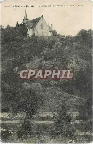 Cartes postales Culan En Berry L'Eglise sur les rochers dominant l'Arnon