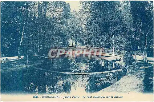Cartes postales Bordeaux Jardin Public Le Pont metallique sur la Riviere
