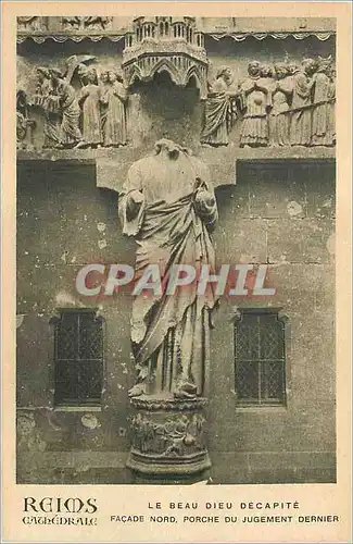 Cartes postales Reims Cathedrale le beau dieu decapite Facade Nord porche du jugement dernier