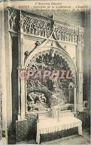 Cartes postales L'Aveyron Illustre Rodez Interieur de la Cathedrale Chapelle du Jardin des Oliviers