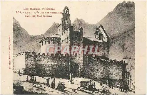 Cartes postales Les Hautes Pyrenees Luz L'Eglise des Templiere dans son Etat primitif