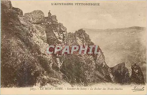 Cartes postales L'Auvergne Pittoresque Le Mont Dore Sommet du Sancy Le Rocher des Trois Diables