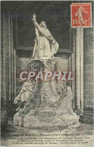 Cartes postales Cathedrale de Meaux Bossuet eveque de Meaux (1681 a 1704) Autour du Piedestat Henriette d'Anglet