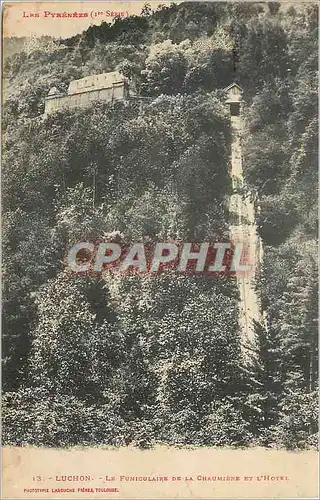 Cartes postales Luchon Le Puniculaire de la Chaumiere et l'Hotel