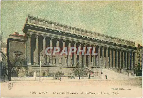 Cartes postales Lyon Le Palais de Justice (de Ballard architecte 1835)