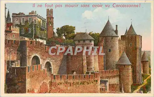 Ansichtskarte AK Carcassonne Ensemble de la Porte de l'Aude La Cite Il ne faut pas mourir sans avoir vu