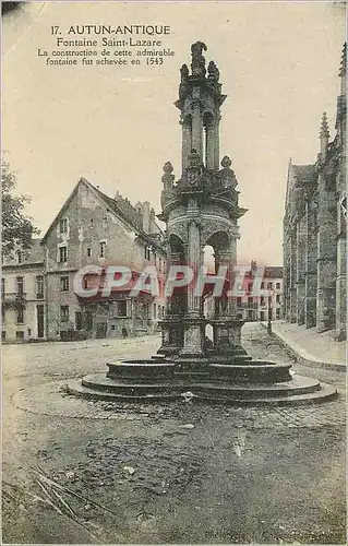 Cartes postales Autun Antique Fontaine Saint Lazare La Construction de cette admirable fontaine fut achevee en 1