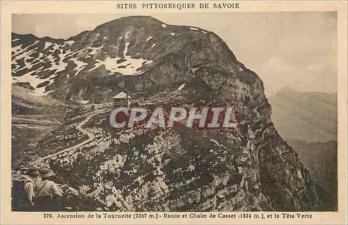 Cartes postales Sites Pittoresques de Savoie Ascension de la Tournette Route et Chalet de Casset et la Tete Vert
