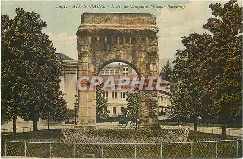 Cartes postales Aix les Bains L'Arc de Campanus (Epoque Romaine)