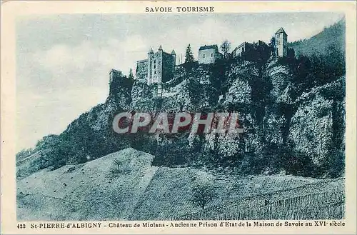 Cartes postales Savoie Tourisme St Pierre d'Albigny Chateau de Miolans Ancienne Prison d'Etat de la Maison de Sa