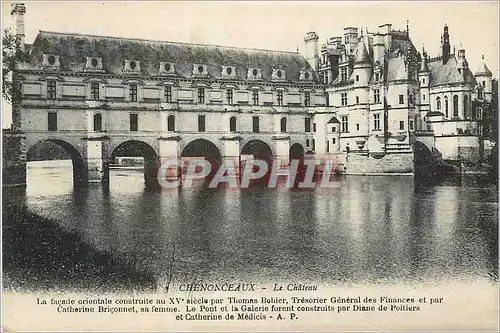 Cartes postales Chenonceaux Le Chateau La facade orientale construite au XVe siecle par Thomas Bohier Tresorier