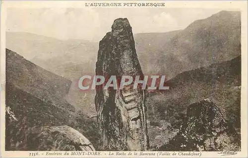 Ansichtskarte AK L'Auvergne Pittoresque Environs du Mont Dore La Roche de la Rancune (Vallee de Chaudefour)