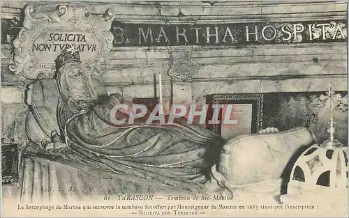 Cartes postales Tarascon Tombeau de Ste Marthe Le Sarcophage de Marbre qui recouvre le tombeau fut offert par Mo