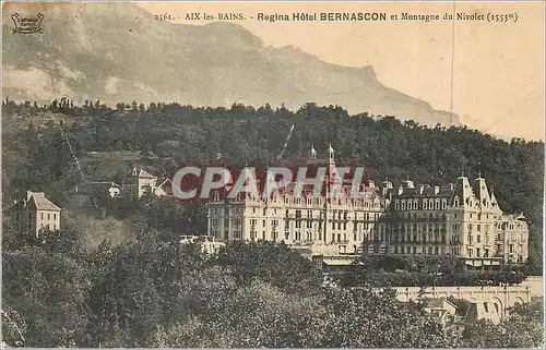 Cartes postales Aix les Bains Regina Hotel Bernascon et Montagne du Nivolet (1553)