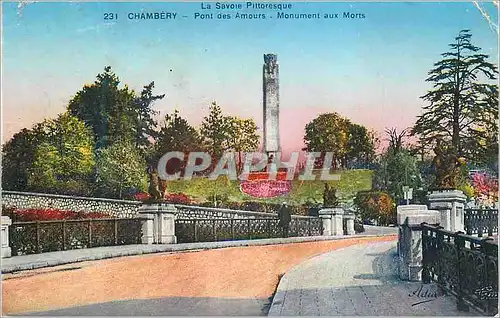 Cartes postales La savoie pittoresque 231 chambery pont des amours monument aux morts
