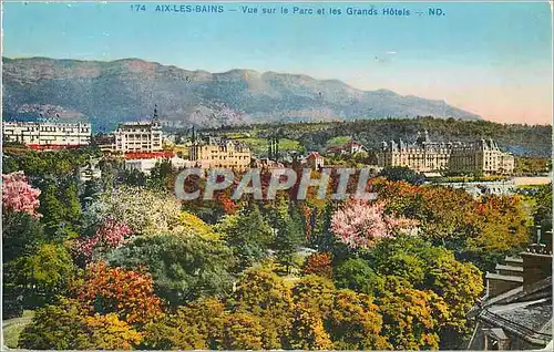 Cartes postales Aix les bains vue sur le parc et les grands hotels