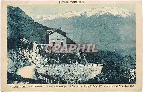 Cartes postales Savoie tourisme 951 st pierre d albigny route des bouges hotel du col du frene (956m) et grand a