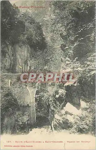 Cartes postales Les basses pyrenees 137 route d eau bonnes a eaux chaudes viaduc du hourat