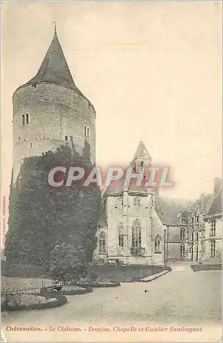 Cartes postales Chateaudun le chateau donjon chapelle et escalier mamboyant