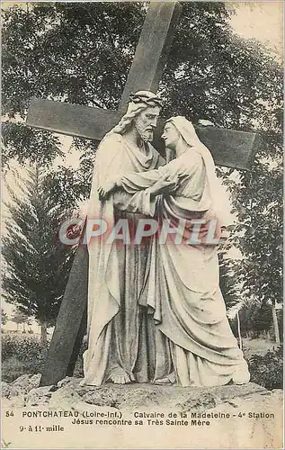 Cartes postales Pontchateau (loire inf) calvaire de la madeleine 4e station jesus rencontre sa tres sainte mere