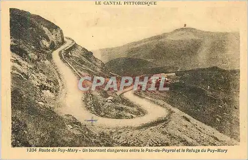 Cartes postales Le cantal pittoresque 1334 route du puy mary un tournant dangereux entre le pas de peyrol et le