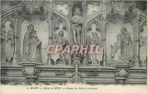 Cartes postales 4 bourg eglise de brou dessus du portail principal