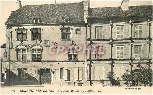 Cartes postales Luxeuil les Bains Ancienne Maison du Baili
