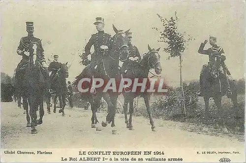 REPRO Le Conflit Europeen en 1914 Le Roi Albert Ier a la Tete de sa Vaillante Armee Militaria