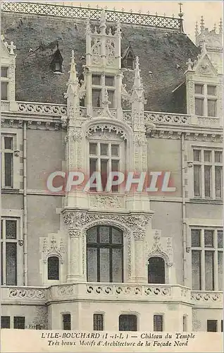 Cartes postales L'Ile Bouchard (I et L) Chateau du Temple Tres Beaux Motifs d'Architecture de la Facade Nord